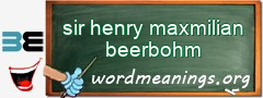 WordMeaning blackboard for sir henry maxmilian beerbohm